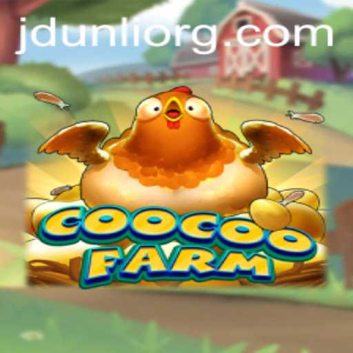 Explore the Exciting World of CooCooFarm and JD UNLI